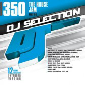 DJ Selection 350: The House Jam Part 94