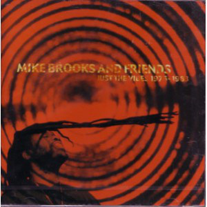 Mike Brooks And Friends: Just The Vibes 1976-1983