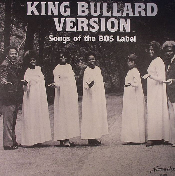 King Bullard Version - Songs Of The BOS Label