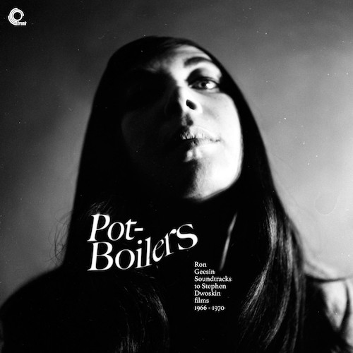 Pot-Boilers  Ron Geesin Soundtracks To Stephen Dwoskin Films 1966-1970