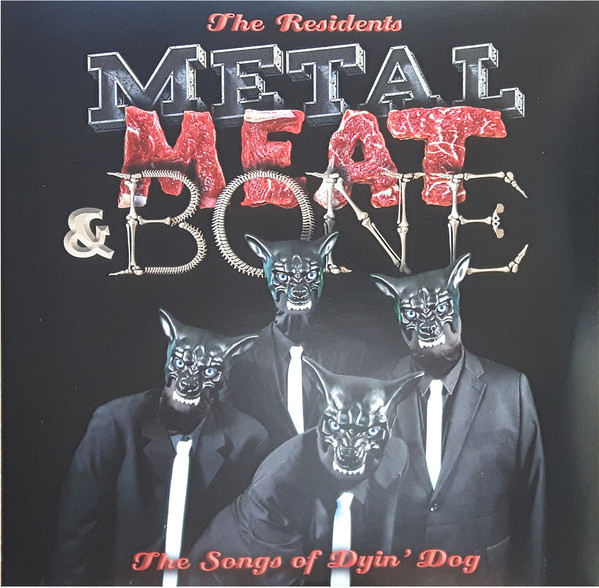 Metal, Meat & Bone (The Songs Of Dyin' Dog)