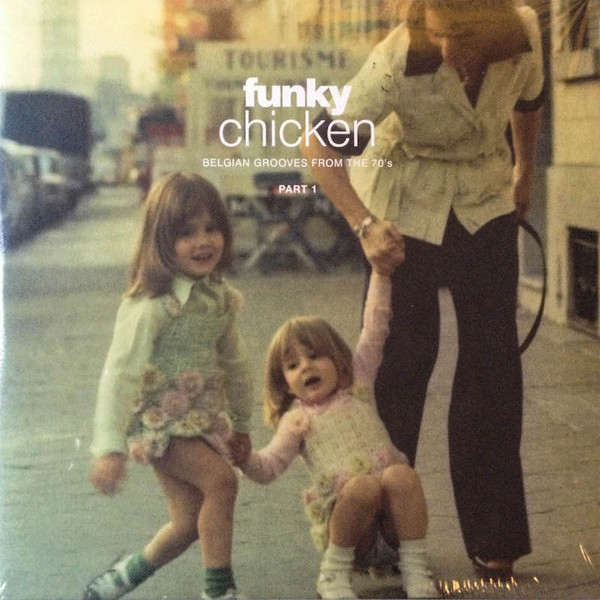 Funky Chicken: Belgian Grooves From The 70's - Part 1