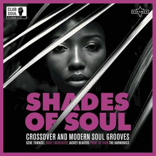 Shades Of Soul - Crossover And Modern Soul Grooves 