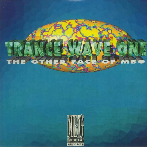 Trance Wave One (The Other Face Of MBG)