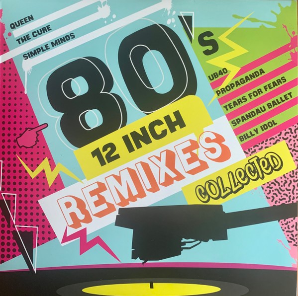 80‘s 12 Inch Remixes Collected