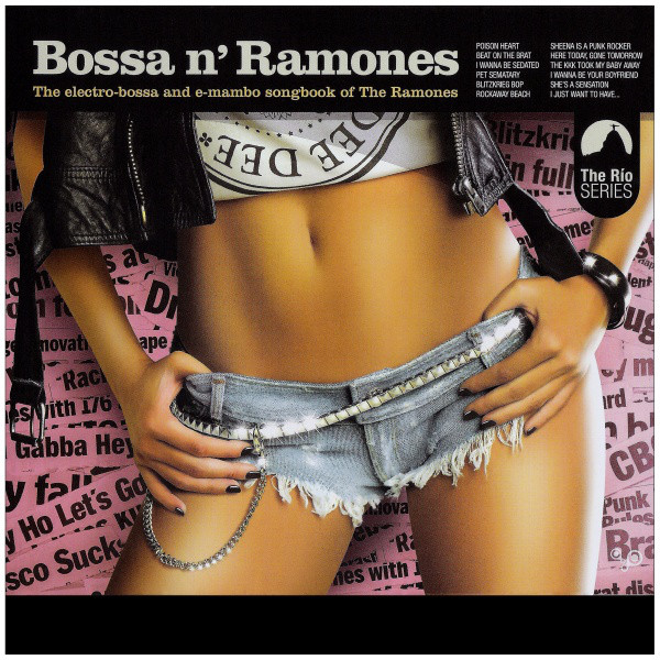 Bossa N' Ramones (The Electro-Bossa And E-Mambo Songbook Of The Ramones)