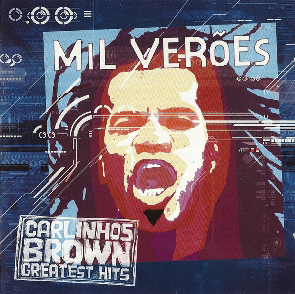 Mil Verões - Carlinhos Brown Greatest Hits