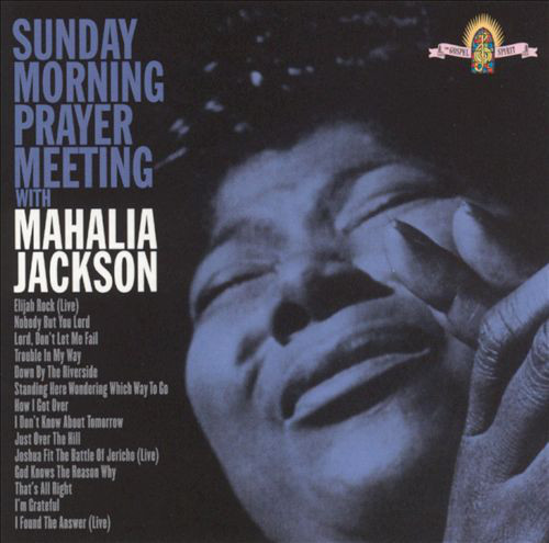 Sunday Morning Prayer Meeting With Mahalia Jackson